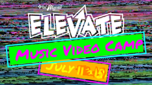 Elevate Kids Music Video Camp
